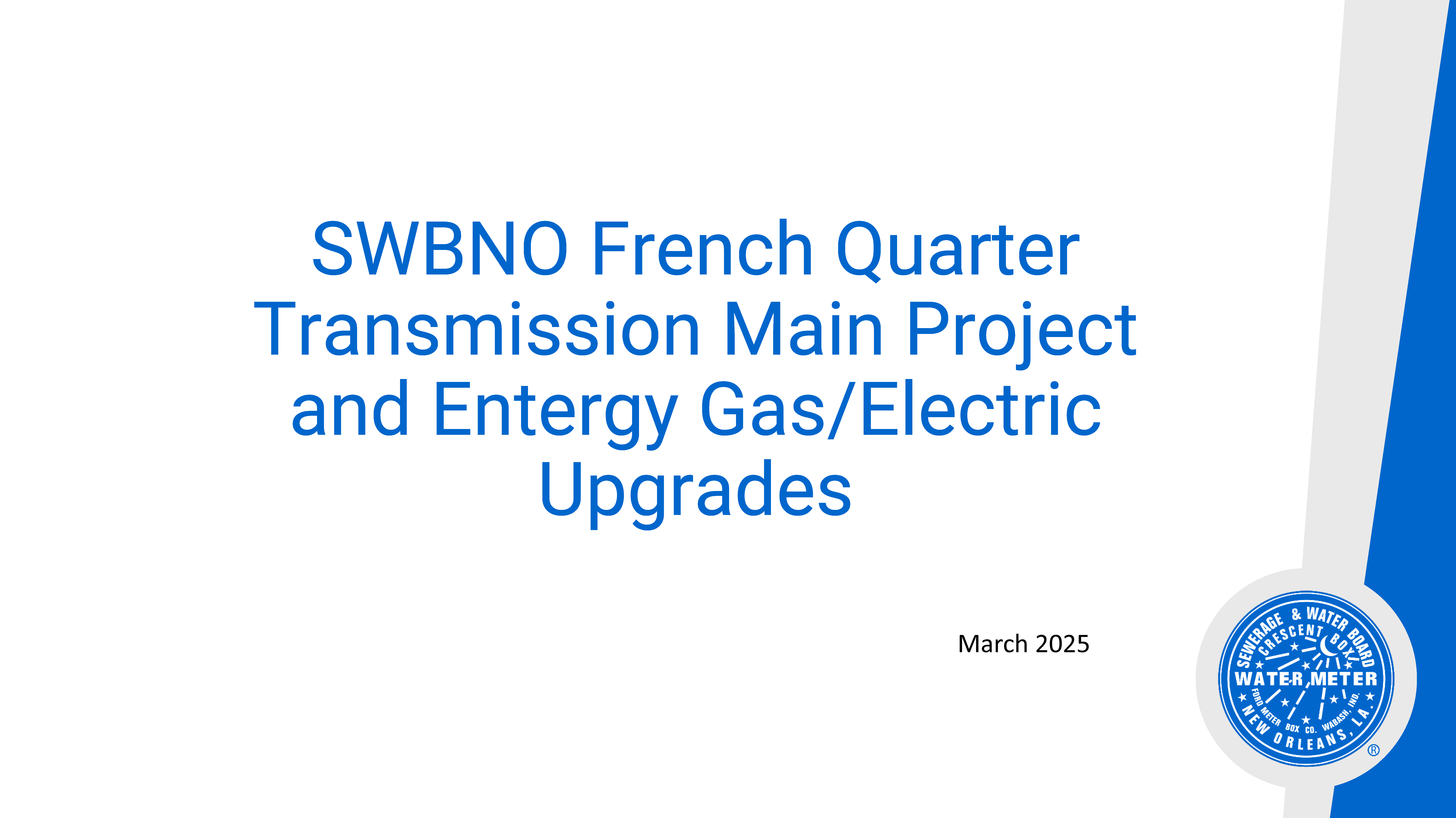 French Quarter Transmission Main Project Community Meeting